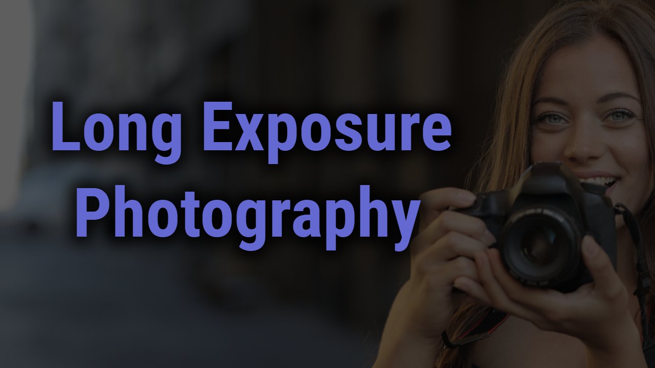 Everything You Need to Know about Long Exposure Photography Artistic Aspect