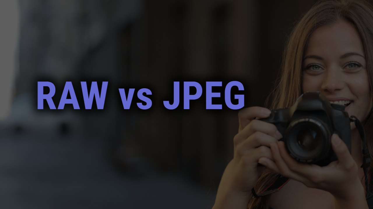 The Ultimate Guide to RAW Vs. JPEG Shooting Format is Revealed