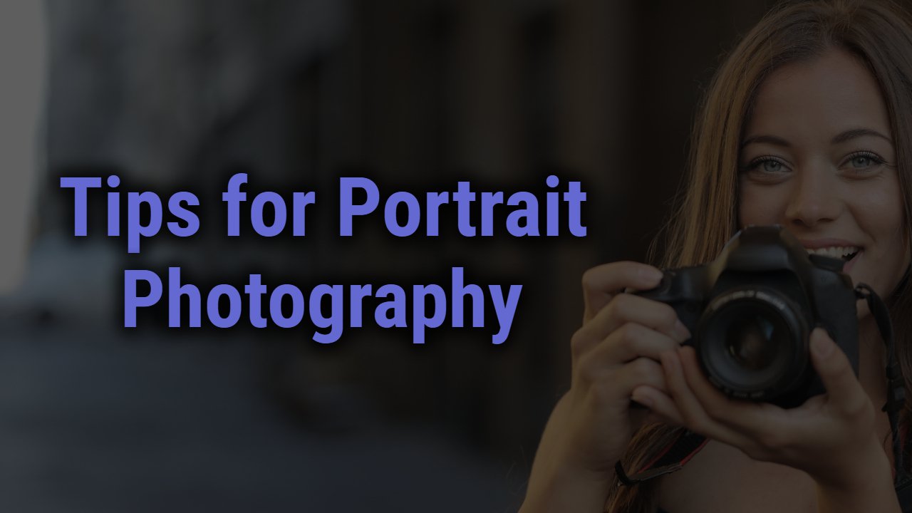 Tips for Portrait Photography