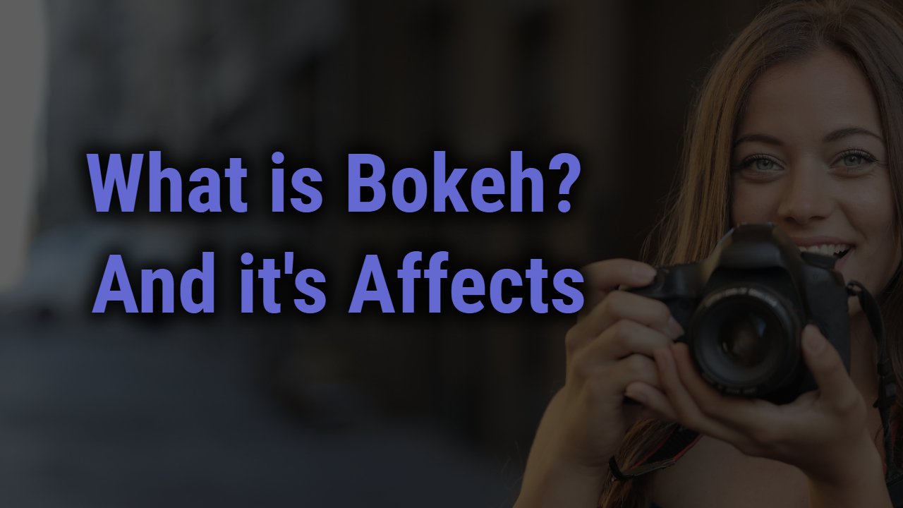 What is Bokeh Effect in Photography | Tips for getting prefect Bokeh